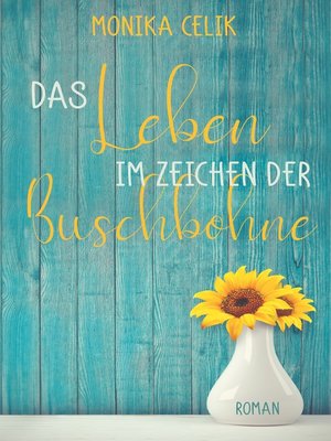 cover image of Das Leben im Zeichen der Buschbohne